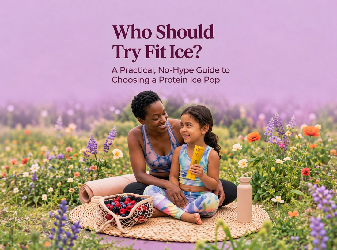 Who Should Try Fit Ice? A Practical, No-Hype Guide to Choosing a Protein Ice Pop